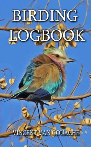 Birding Logbook de Vincent Van Gouache