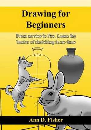 Drawing for Beginners de Fisher, Ann D.