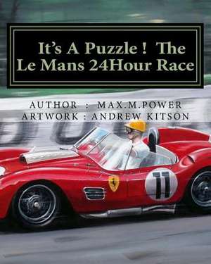 It's a Puzzel ! the Le Mans 24hour Race de Power, MR Max M.