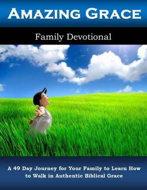 Amazing Grace Family Devotional de Alicia White