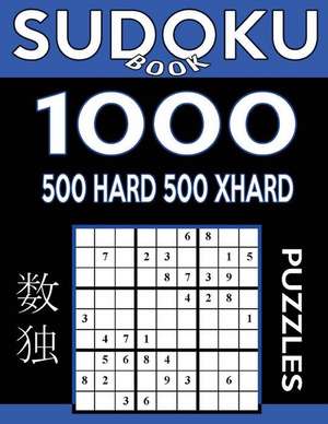 Sudoku Book 1,000 Puzzles, 500 Hard and 500 Extra Hard de Book, Sudoku