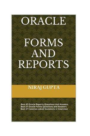 Oracle Forms and Reports de Niraj Gupta