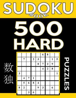 Sudoku Book 500 Hard Puzzles de Book, Sudoku