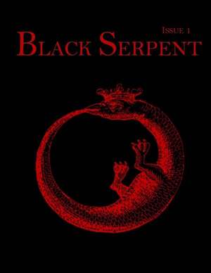 Black Serpent Magazine - Issue 1 de Publications, Ordo Flammeus Serpens