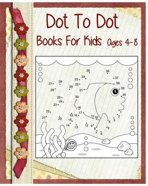 Dot to Dot Books for Kids Ages 4-8 de Armando Finn