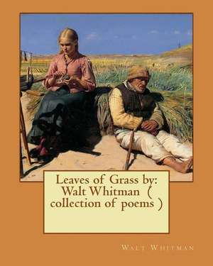 Leaves of Grass by de Whitman Walt