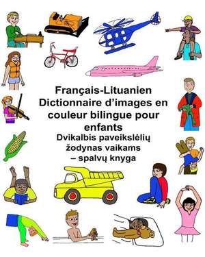 Francais-Lituanien Dictionnaire D'Images En Couleur Bilingue Pour Enfants de Richard Carlson Jr