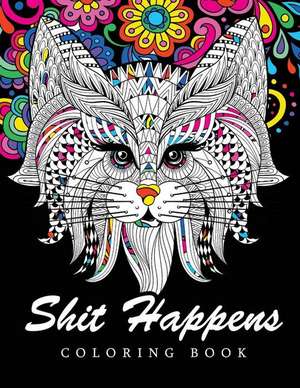 Shit Happens Coloring Book de Billie R. Navas