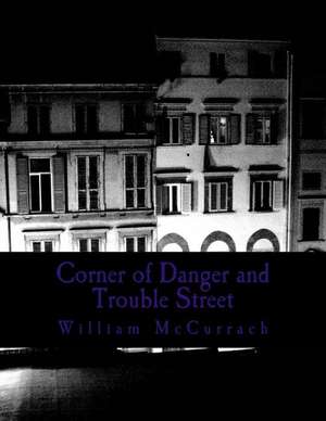 Corner of Danger and Trouble Street de McCurrach, William