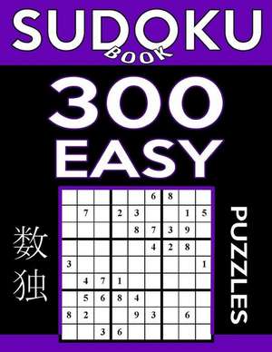 Sudoku Book 300 Easy Puzzles de Book, Sudoku