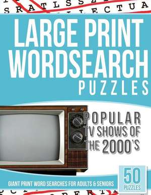 Large Print Wordsearches Puzzles Popular TV Shows of the 2000s de Searches, Tv Word