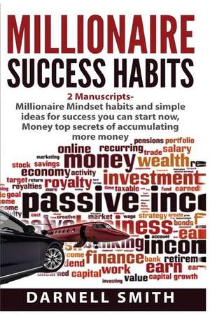 Millionaire Success Habits de Darnell Smith