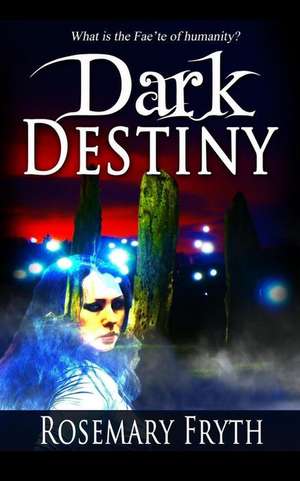 Dark Destiny de Rosemary Fryth