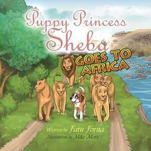 Puppy Princess Sheba Goes to Africa de Fatu Forna