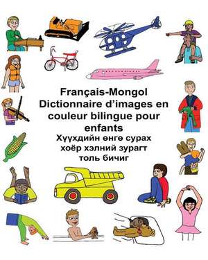 Francais-Mongol Dictionnaire D'Images En Couleur Bilingue Pour Enfants de Richard Carlson Jr