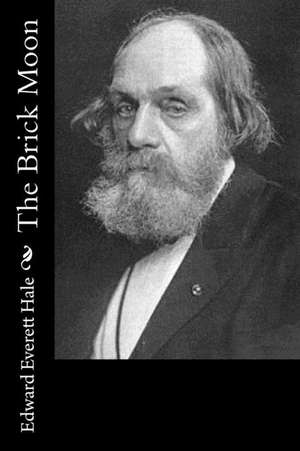 The Brick Moon de Edward Everett Hale