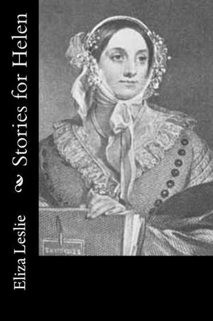 Stories for Helen de Eliza Leslie