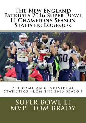 New England Patriots 2016 Super Bowl Li Champion Season Statistic Logbook de Boss, Fantasy Sports