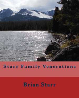 Starr Family Venerations de Starr, MR Brian Daniel