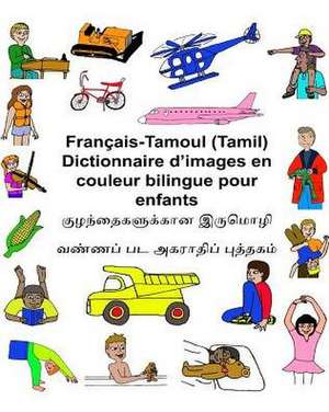 Francais-Tamoul (Tamil) Dictionnaire D'Images En Couleur Bilingue Pour Enfants de Richard Carlson Jr