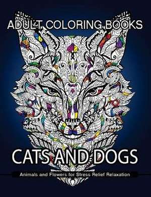 Adult Coloring Books Cats and Dogs de Harriet J. Callahan