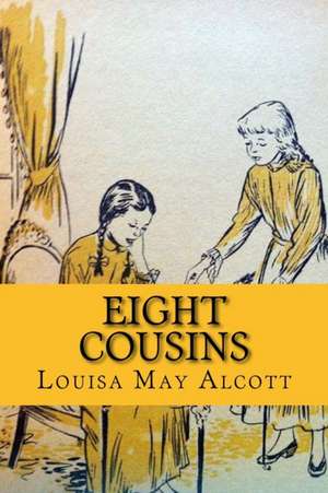 Eight Cousins (Wolrdwide Classics) de Louisa May Alcott