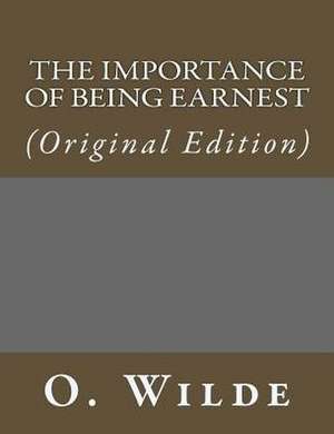 The Importance of Being Earnest de O. Wilde