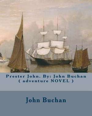 Prester John. by de John Buchan