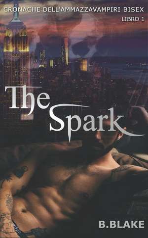 The Spark de Blake, B.