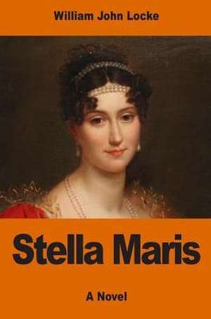 Stella Maris de William John Locke