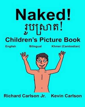 Naked! de Richard Carlson Jr
