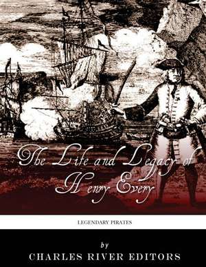 Legendary Pirates de Charles River Editors