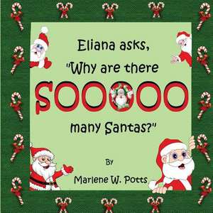 Soooo Many Santas de Marlene W. Potts