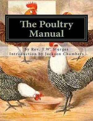 The Poultry Manual de Rev T. W. Sturges