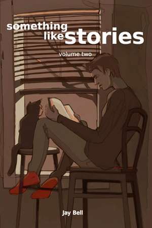 Something Like Stories, Volume 2 de Jay Bell