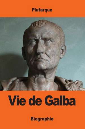 Vie de Galba de Plutarque