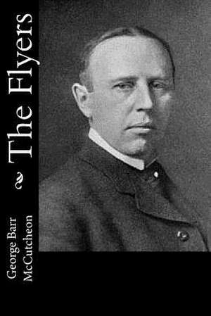 The Flyers de George Barr McCutcheon