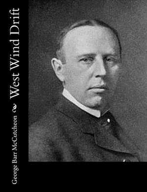 West Wind Drift de George Barr McCutcheon