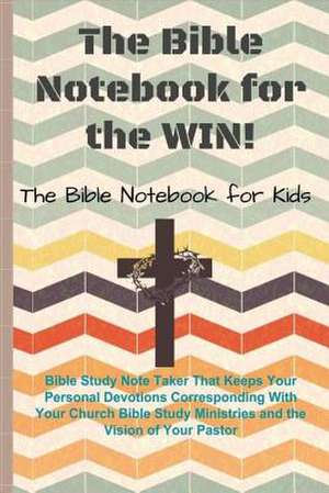 The Bible Notebook for the Win! de Jackson, Mrs Cornella M.