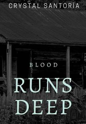 Blood Runs Deep de Santoria, Crystal