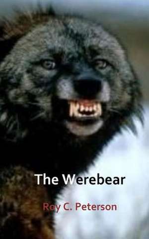 The Werebear de Roy C. Peterson