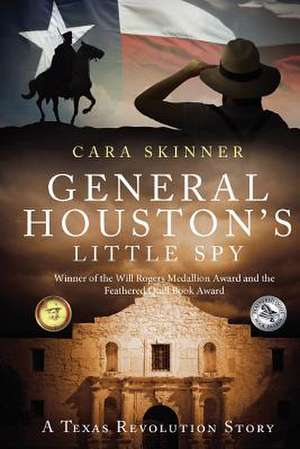 General Houston's Little Spy de Skinner, Mrs Cara L.