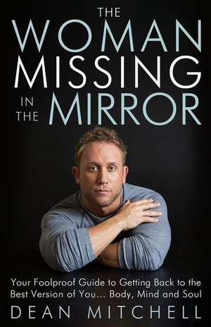 The Woman Missing in the Mirror de Mitchell, Dean P.