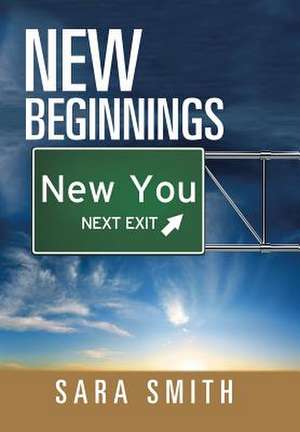 New Beginnings de Sara Smith