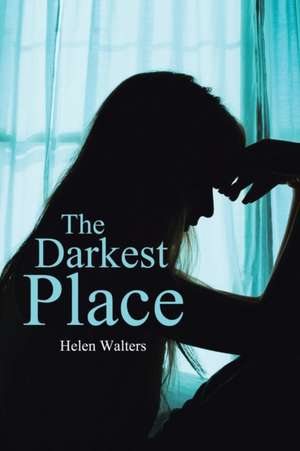 The Darkest Place de Helen Walters