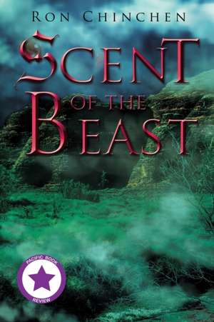 Scent of the Beast de Ron Chinchen