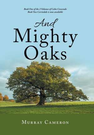 And Mighty Oaks de Murray Cameron