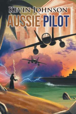 Aussie Pilot de Kevin Johnson