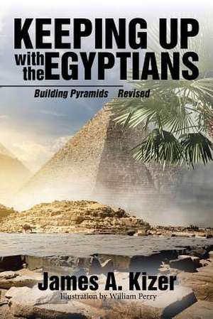 Keeping up with the Egyptians de James A. Kizer