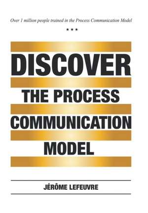 Discover the Process Communication Model® de Jerome Lefeuvre